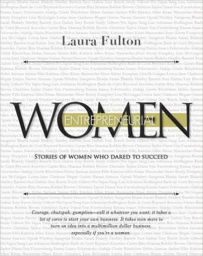 Entrepreneurial Women: Stories of Women who Dared to Succeed