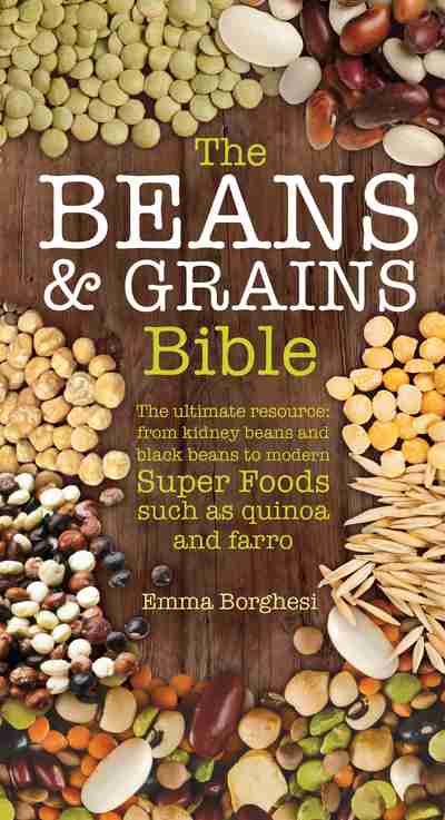 The Beans and Grains Bible