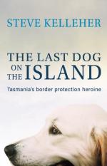 The Last Dog on the Island Tasmania’s Border Protection Heroine