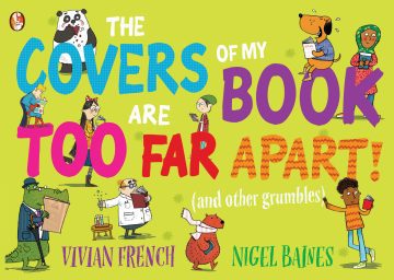 The Covers of My Book Are Too Far Apart! (and other grumbles)