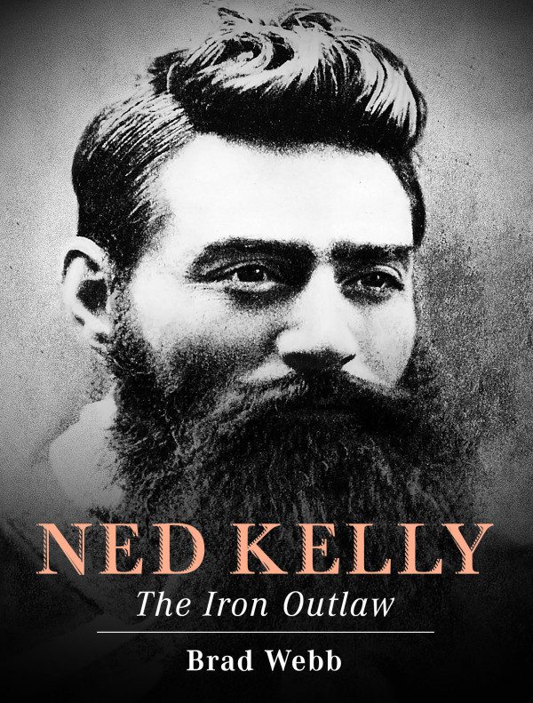 Ned Kelly The Iron Outlaw