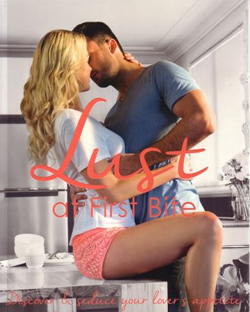 Lust at First Bite Discover & seduce your lover’s appetite