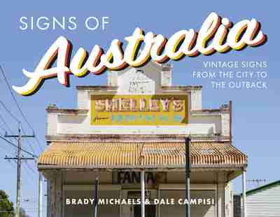 Signs of Australia: Vintage signs from the city to the outback