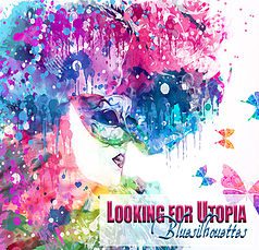 Bluesilhouette – Looking For Utopia