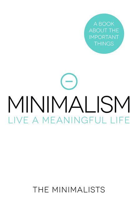Minimalism – Live a Meaningful Life