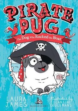 Pirate Pug The Dog Who Rocked the Boat