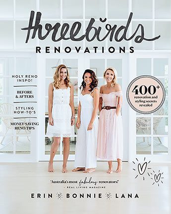 Three Birds Renovations 400+ renovation and styling secrets revealed