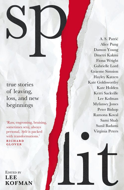 Split True stories of leaving, loss and new beginnings