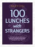 100 Lunches with strangers: a simple way to step out of your comfort zone and transform your life