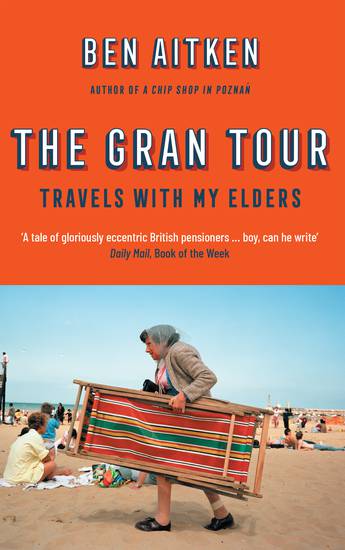 The Gran Tour Travels with my Elders